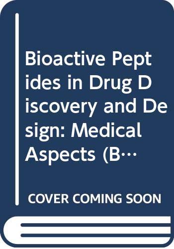 Stock image for Bioactive Peptides in Drug Discovery and Design : Medical Aspects for sale by TextbookRush