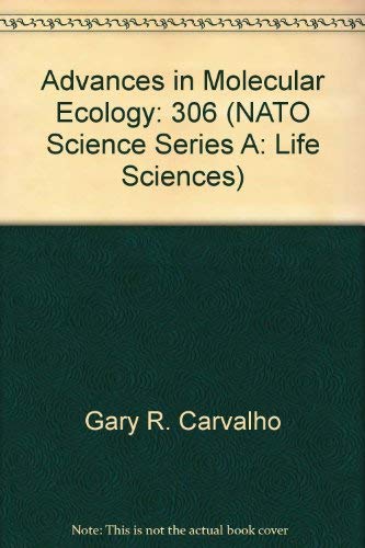 9789051994407: Advances in Molecular Ecology: v. 306 (NATO Science Series A: Life Sciences)