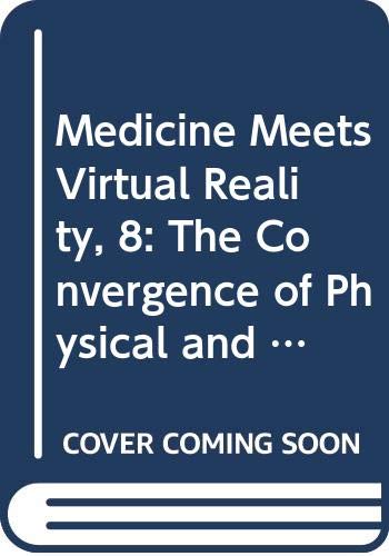 Stock image for Medicine Meets Virtual Reality VII : The Convergence of Physical and Informational Technologies: Options for a New Era in Health Care for sale by TextbookRush