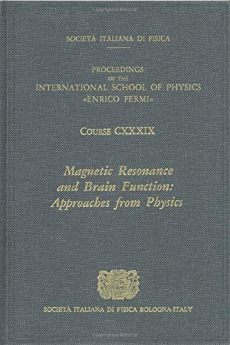 Magnetic Resonance and Brain Function: Approaches from Physics. Proceedings of the International ...