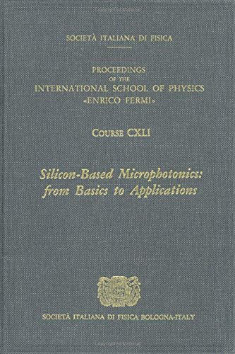 Stock image for Silicon-Based Microphotonics: 141 (International School of Physics "Enrico Fermi") (International School of Physics "Enrico Fermi") for sale by Hay-on-Wye Booksellers