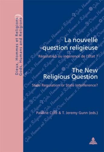 9789052010342: La Nouvelle Question Religieuse/the New Religious Question: Regulation Ou Ingrence De L'etat?/ State Regulation or State Interference?: REGULATION OU INGERENCE DE L'ETAT? .....: 9