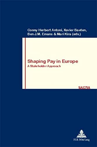 9789052010373: Shaping Pay in Europe: A Stakeholder Approach (Travail et Socit / Work and Society)
