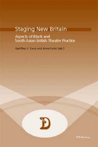 Staging New Britain: Aspects of Black and South Asian British Theatre Practice (Dramaturgies) (9789052010427) by Davis, Geoffrey V.; Fuchs, Anne