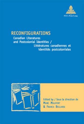 Stock image for Reconfigurations: Canadians Literatures and Poscolonial Identities / Littratures canadiennes et identits postcoloniales for sale by medimops