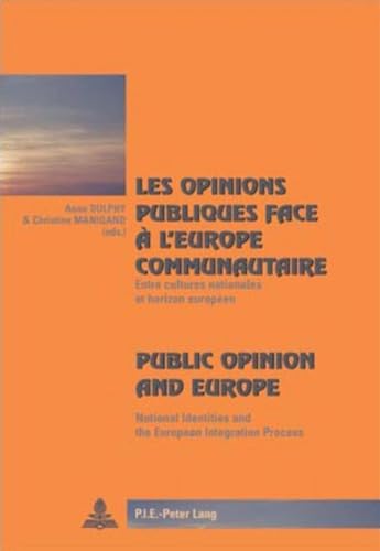 Beispielbild fr Les Opinions Publiques Face a L'europe Communautaire Public Opinion and Europe: Entre Cultures Nationales Et Horizon Europeen National Identities and . Process: 30 (Cite Europeenne/European Policy) zum Verkauf von AwesomeBooks