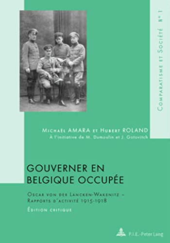 Stock image for Gouverner En Belgique Occupee: Vol 1 for sale by Revaluation Books