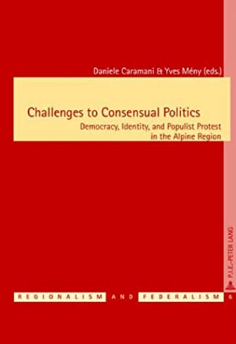 Imagen de archivo de Challenges to Consensual Politics Democracy, Identity, and Popul a la venta por Librairie La Canopee. Inc.