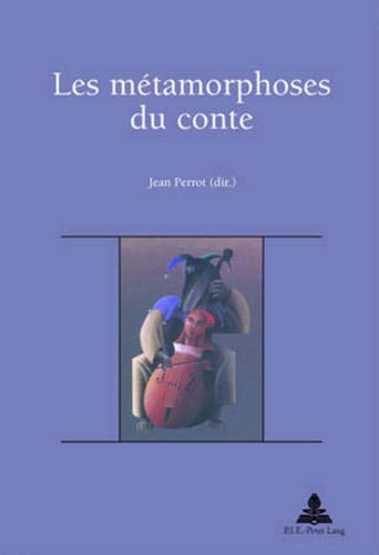 9789052012674: Les mtamorphoses du conte: RECHERCHES COMPARATIVES SUS LE LIVRES ET LA... NR 2 (Recherches Comparatives Sur Les Livres Et Le Multimdia D'En)