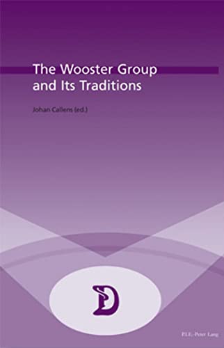 Beispielbild fr The Wooster Group and Its Traditions (Dramaturgies) (Volume 13) zum Verkauf von Anybook.com