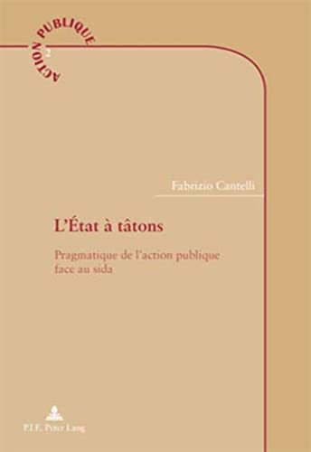 Beispielbild fr L'tat  ttons: Pragmatique de l'action publique face au sida (Action publique / Public Action) zum Verkauf von medimops