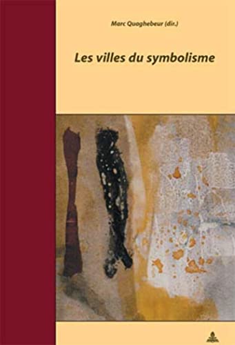 Stock image for Les villes du symbolisme for sale by Michener & Rutledge Booksellers, Inc.