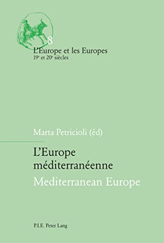 9789052013541: L’Europe mditerranenne / Mediterranean Europe: 8 (L’Europe et les Europes (19e et 20e sicles))