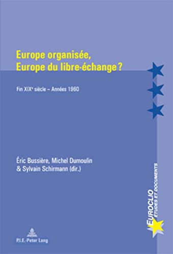 Beispielbild fr Europe organise, Europe du libre-change? zum Verkauf von Ammareal