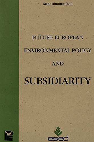 Beispielbild fr Future European Environmental Policy and Subsidiarity zum Verkauf von Ammareal