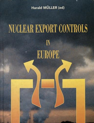 Imagen de archivo de Nuclear Export Controls in Europe (Cit� europ�enne / European Policy) a la venta por Wonder Book