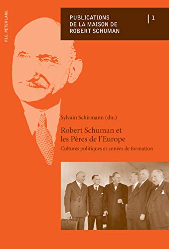 Beispielbild fr Robert Schuman et les Pres de l'Europe zum Verkauf von Ammareal