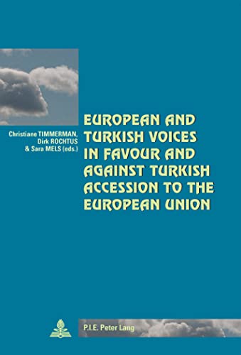Beispielbild fr European and Turkish Voices in Favour and Against Turkish Accession to the European Union (Cit europenne / European Policy) zum Verkauf von Red's Corner LLC