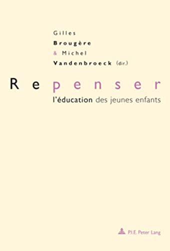 9789052014357: Repenser l’ducation des jeunes enfants: Deuxime tirage (French Edition)