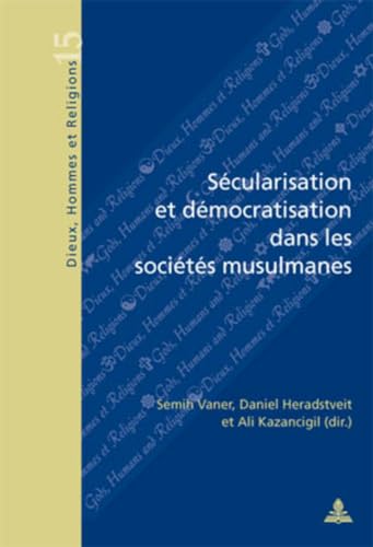 Immagine dell'editore per Scularisation et dmocratisation dans les socits musulmanes (Dieux, Hommes et Religions / Gods, Humans and Religions) venduto da medimops