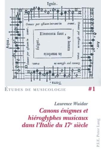 Beispielbild fr Canons nigmes et hiroglyphes musicaux dans l?Italie du 17e sicle (tudes de Musicologie/Musicological Studies, Band 1) zum Verkauf von medimops