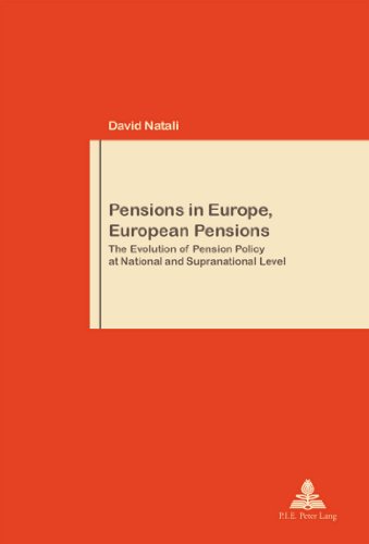 Imagen de archivo de Pensions in Europe, European Pensions: The Evolution of Pension Policy at National and Supranational Level (Travail et Soci t / Work and Society) a la venta por dsmbooks