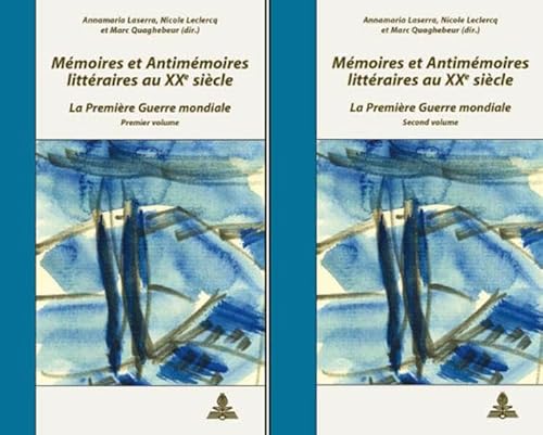 9789052014708: Mmoires et Antimmoires littraires au XX e sicle: La Premire Guerre mondiale - Colloque de Cerisy-la-Salle 2005- 2 volumes