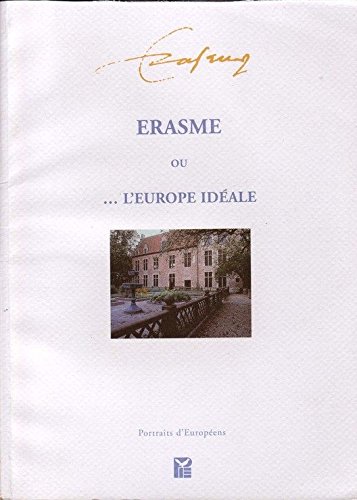 Imagen de archivo de �rasme: ou .l'Europe id�ale (Portraits d'Europ�ens) (French Edition) a la venta por Wonder Book