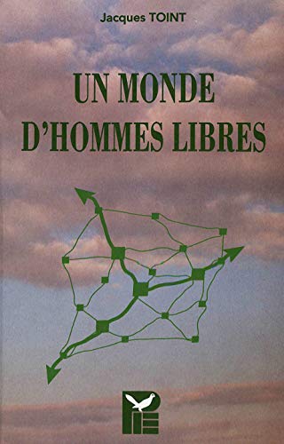 Stock image for UN MONDE D'HOMMES LIBRES for sale by Ammareal