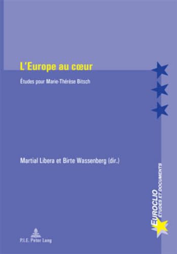9789052015279: L Europe au C ur: Etudes Pour Marie-Therese Bitsch: tudes Pour Marie-Thrse Bitsch: 47