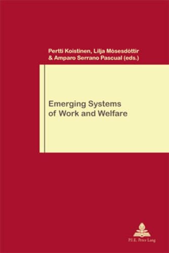 Imagen de archivo de Emerging Systems of Work and Welfare 66 Travail et Socit Work and Society a la venta por PBShop.store US