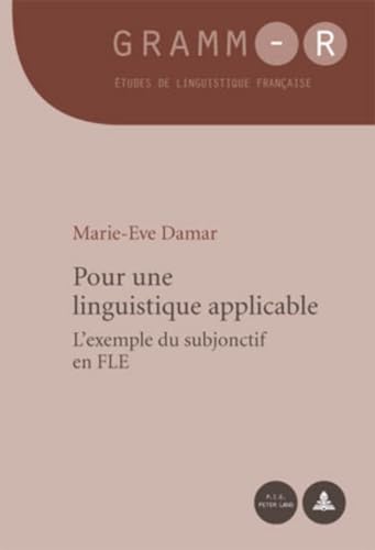 Imagen de archivo de Pour une linguistique applicable: L exemple du subjonctif en FLE (GRAMM-R) (French Edition) a la venta por dsmbooks