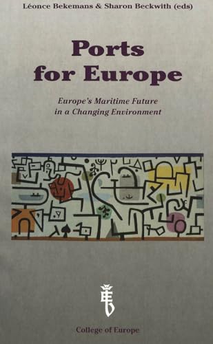 Beispielbild fr Ports for Europe: Europe's Maritime Future in a Changing Environment zum Verkauf von Anybook.com