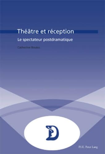 9789052016535: Thtre et rception: Le spectateur postdramatique