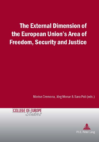 Stock image for The External Dimension of the European Unions Area of Freedom, Security and Justice (Cahiers du Collge dEurope / College of Europe Studies) for sale by suffolkbooks