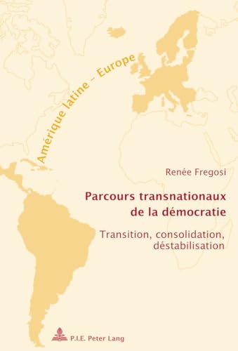 Beispielbild fr Parcours transnationaux de la dmocratie : transition, consolidation, dstabilisation zum Verkauf von Ammareal