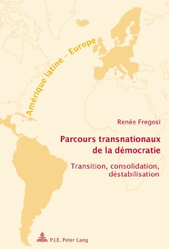Stock image for Parcours transnationaux de la dmocratie : transition, consolidation, dstabilisation for sale by Ammareal