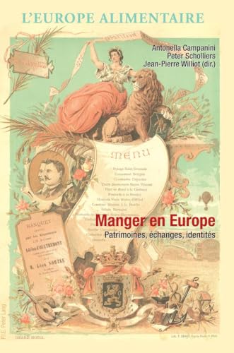 9789052017389: Manger en Europe: Patrimoines, changes, identits (L’Europe alimentaire/European Food Issues/Europa alimentaria/L’Europa alimentare) (French Edition)