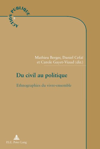 9789052017471: Du civil au politique: Ethnographies du vivre-ensemble: 8 (Action Publique, 8)