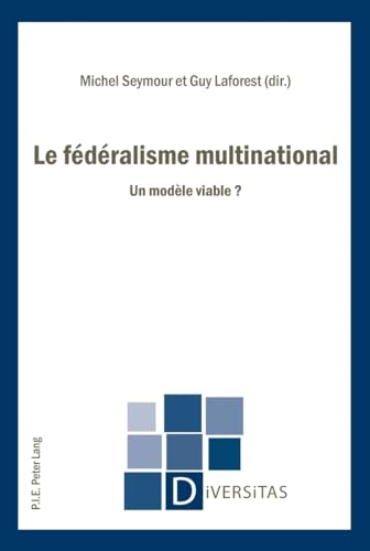 Stock image for Le fdralisme multinational: Un modle viable ? [Broch] Seymour, Michel for sale by BIBLIO-NET