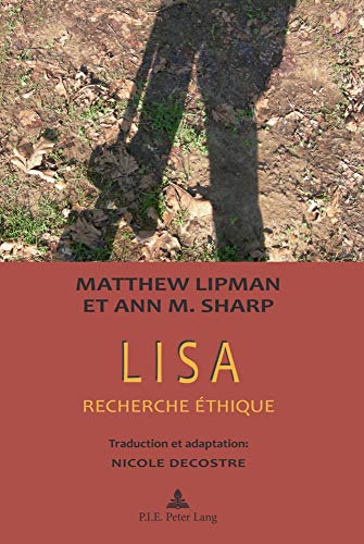 Lisa : Recherche éthique / Préface : Marcel Voisin / Traduction et adaptation : Nicole Decostre - Matthew Lipman