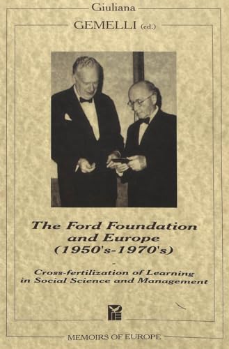 Stock image for The Ford Foundation and Europe (1950's-1970's): Cross-fertilization of Learning in Social Science and Management for sale by Phatpocket Limited