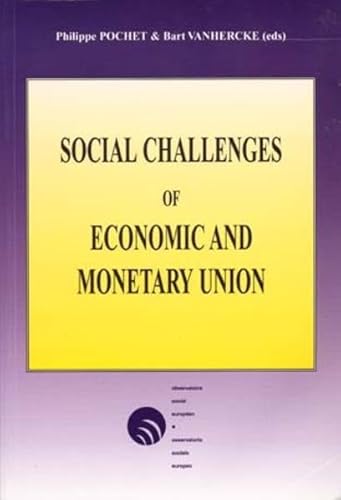 Beispielbild fr Social Challenges of Economic and Monetary Union: Proceedings of the Colloquium of the Observatoire social europen/osservatorio sociale europeo (OSE) . (Travail et Socit / Work and Society) zum Verkauf von medimops