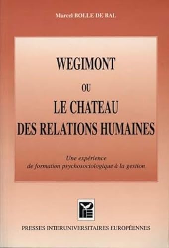 Immagine dell'editore per Wgimont ou le chteau des relations humaines: Une exprience de formation psychosociologique  la gestion venduto da medimops