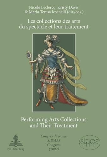 Stock image for Les collections des arts du spectacle et leur traitement- Performing Arts Collections and Their Treatment for sale by PBShop.store US