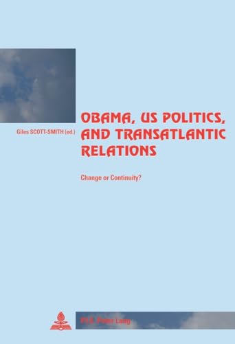 9789052018768: Obama, US Politics, and Transatlantic Relations: Change or Continuity?: 50 (PLG.HUMANITIES)