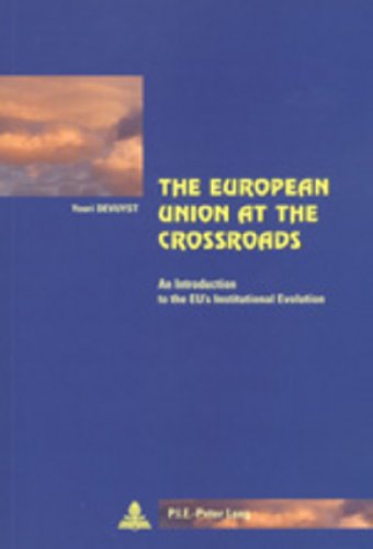 Beispielbild fr The European Union at the Crossroads: An Introduction to the EU's Institutional Evolution (Cit� europ�enne / European Policy) zum Verkauf von Wonder Book