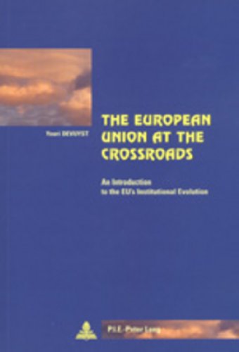 9789052019970: The European Union at the Crossroad: An Introduction to the Eu's Institutional Evolution (Cit Europenne - European Policy)