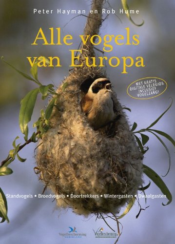 Beispielbild fr Alle vogels van Europa. Strandvogels - Broedvogels - Doortrekkers - Wintergasten - Dwaalgasten zum Verkauf von Antiquariaat Schot