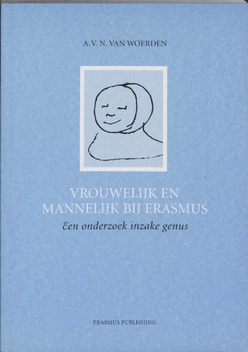 Imagen de archivo de Vrouwelijk en mannelijk bij Erasmus. Een onderzoek inzake genus. a la venta por Antiquariat Kai Gro